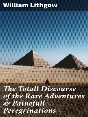 cover image of The Totall Discourse of the Rare Adventures & Painefull Peregrinations
